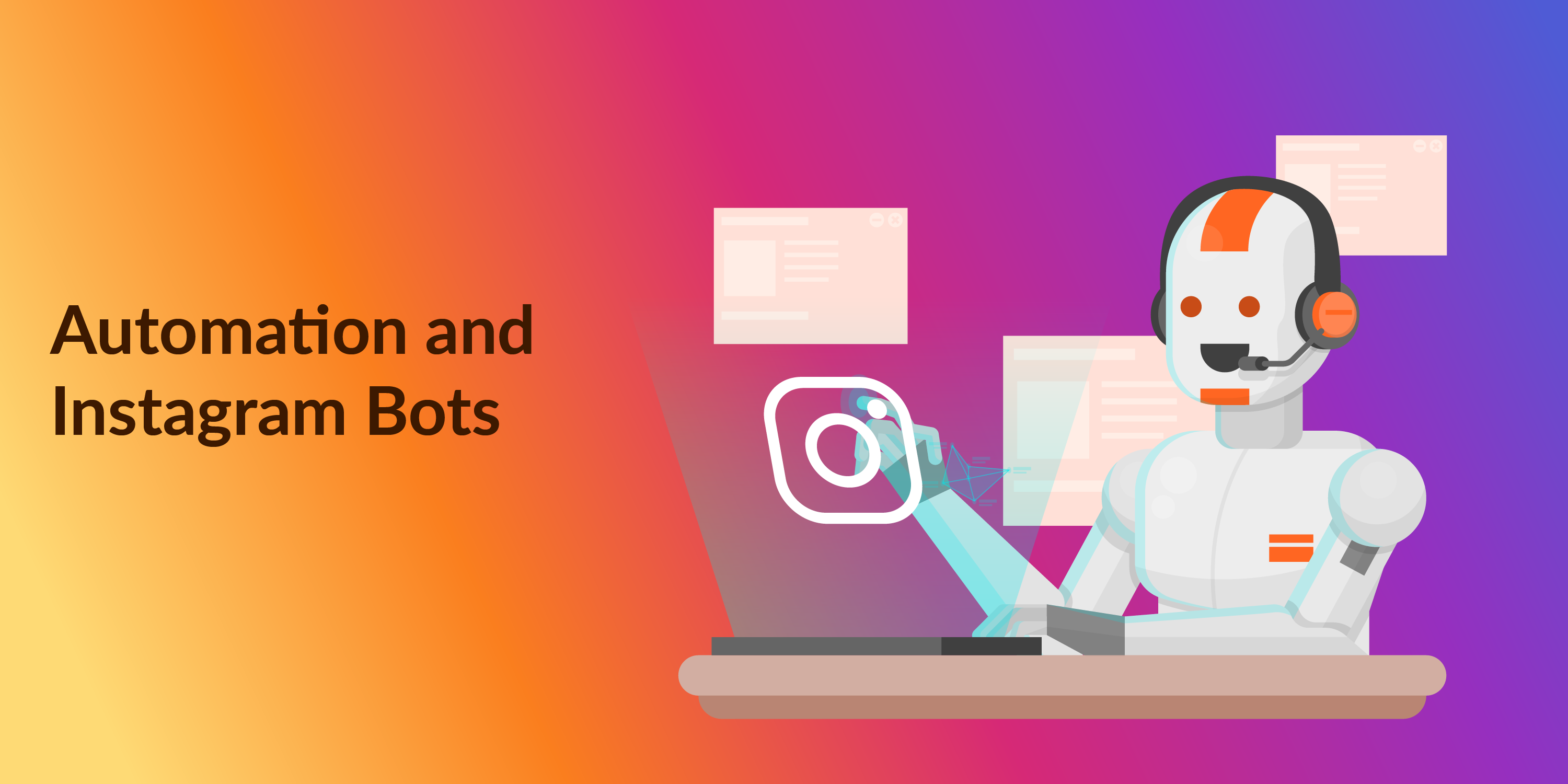 AUTOMATION AND INSTAGRAM BOTS
