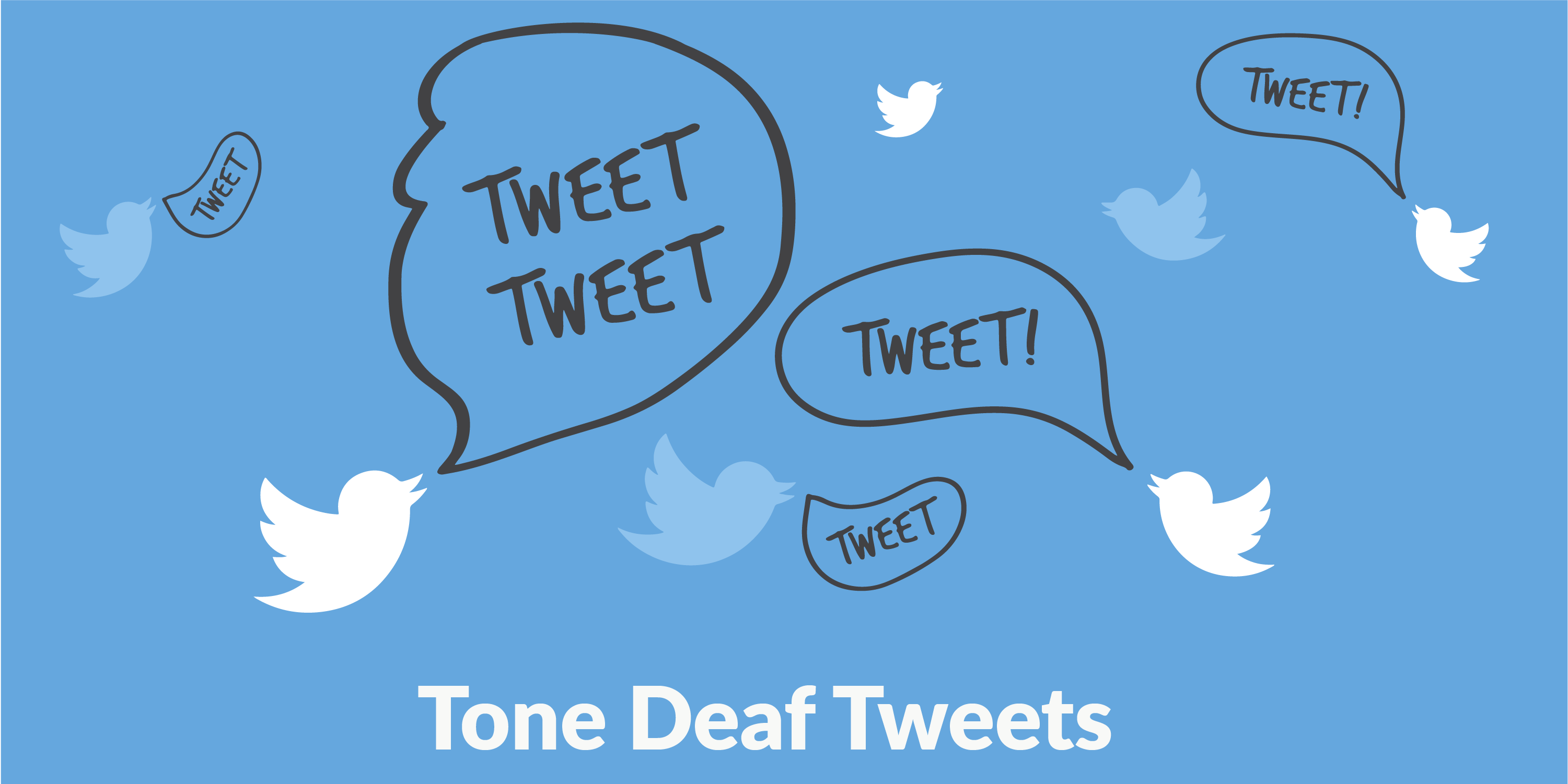Tone Deaf Tweets