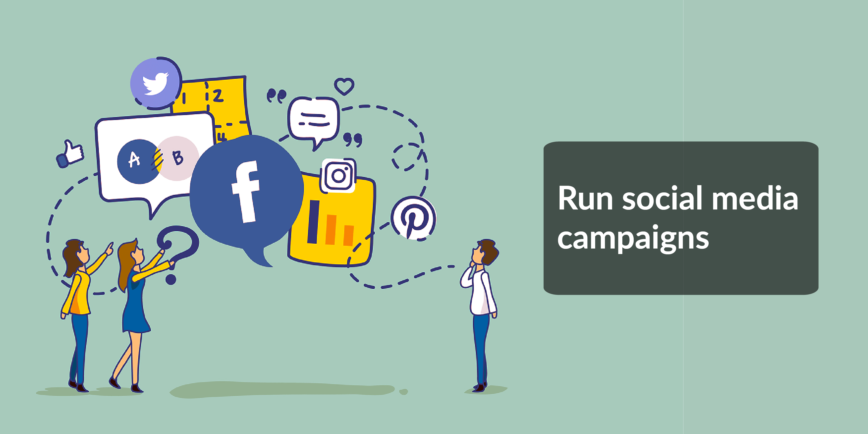 RUN SOCIAL MEDIA CAMPAIGNS